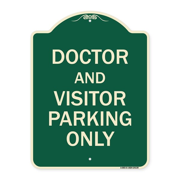 Doctor and Visitor Parking Only Heavy-Gauge Aluminum Architectural Sign, 24" x 18", G-1824-24139